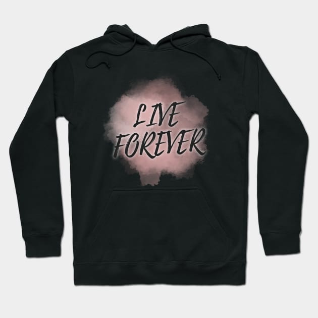 Live Forever Hoodie by Variant Designer